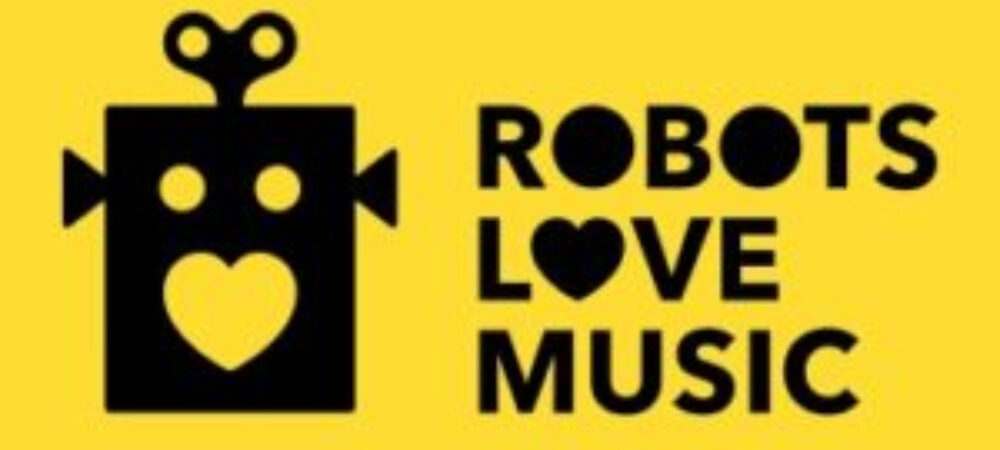 creatieve robots,robots love music